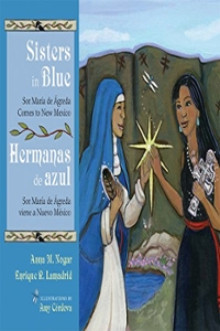 Photo: Sisters in Blue/Hermanas de azul: Sor María de Ágreda Comes to New Mexico/ Sor María de Ágreda viene a Nuevo México