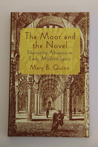 Photo: The Moor and the Novel: Narrating Absence in Early Modern Spain