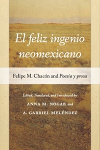 Photo: El feliz ingenio neomexicano: Felipe M. Chacón and Poesía y Prosa